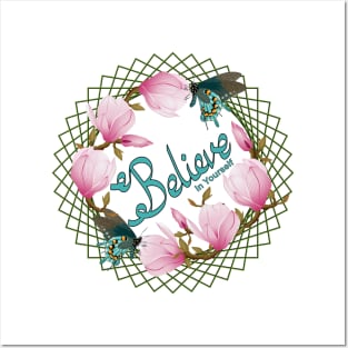 Believe In Yourself - Magnolia And Butterflies Posters and Art